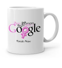 Kişiye Özel Google Ben Bilmem Beyim Bilir Beyaz Kupa Bardak - 1