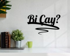 BK Home Bi Çay Ahşap Duvar Yazısı-2