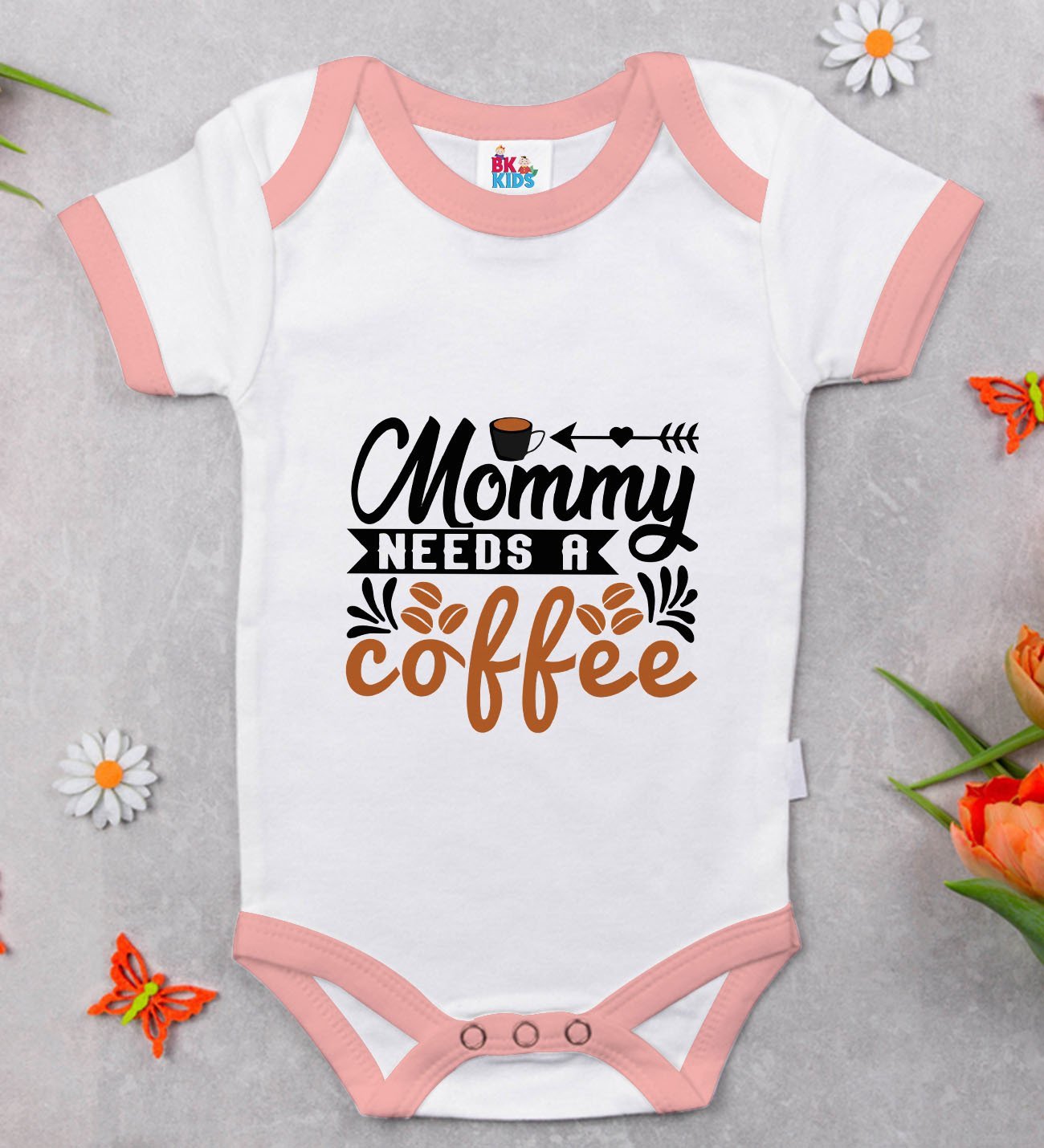 BK Kids Mommy Needs A Coffee Tasarımlı Pembe Bebek Body Zıbın-1
