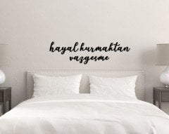 BK Home Hayal Kurmaktan Vazgeçme Ahşap Duvar Yazısı-1