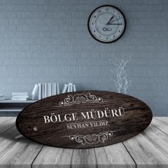 Kişiye Özel Mesleki Bölge Müdürü Ahşap Oval Masa İsimliği - 3