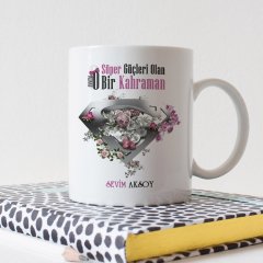 Kişiye Özel Annem Bir Kahraman Tasarımlı Beyaz Kupa Bardak