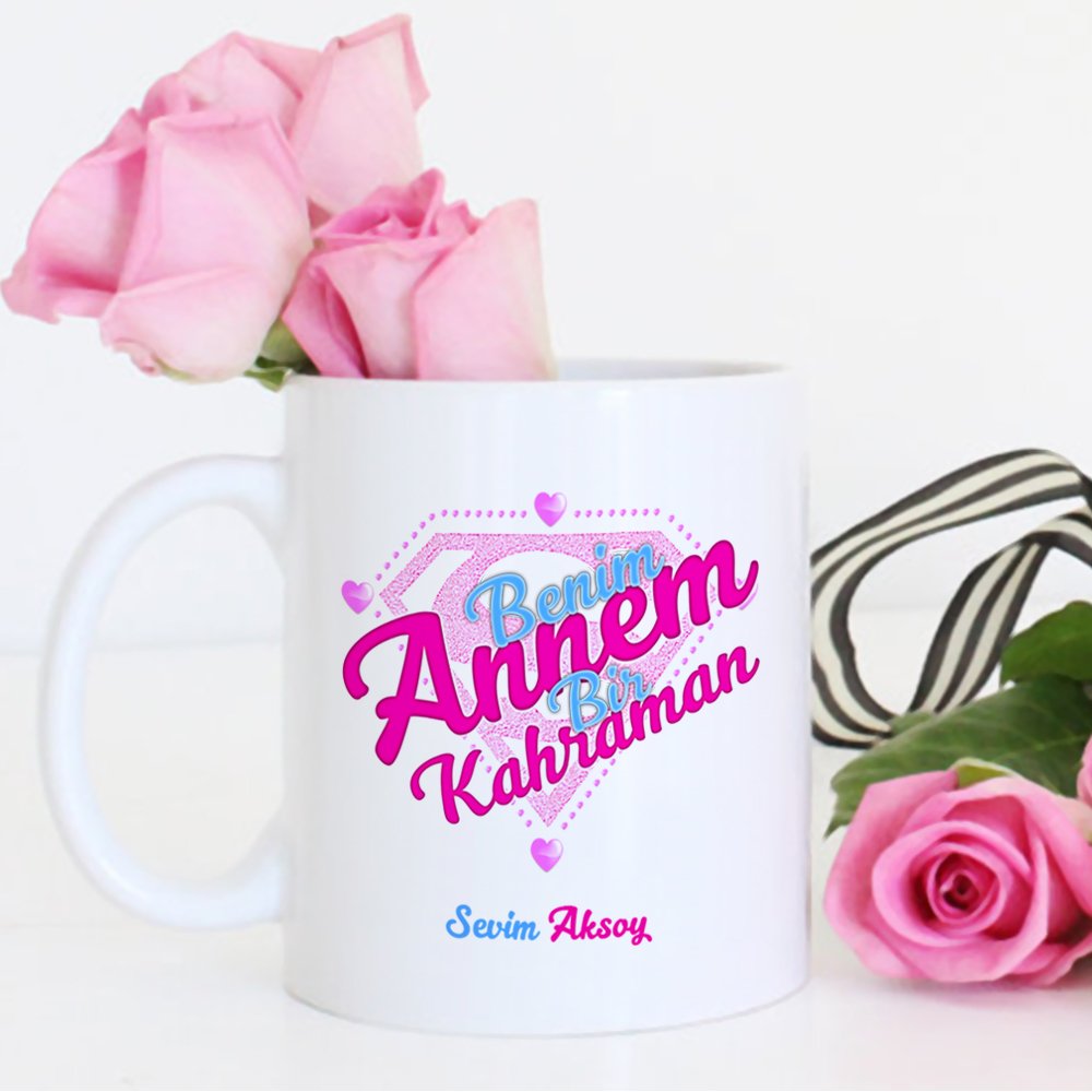 Kişiye Özel Benim Annem Bir Kahraman Tasarımlı Beyaz Kupa Bardak