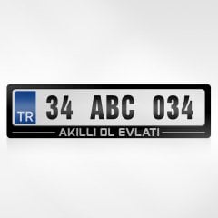 Kişiye Özel Akıllı Ol Evlat Yazılı Plakalık