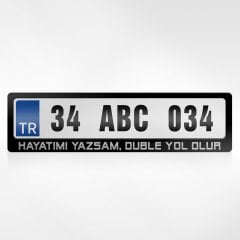 Kişiye Özel Hayatımı Yazsam Duble Yol Olur Yazılı Plakalık
