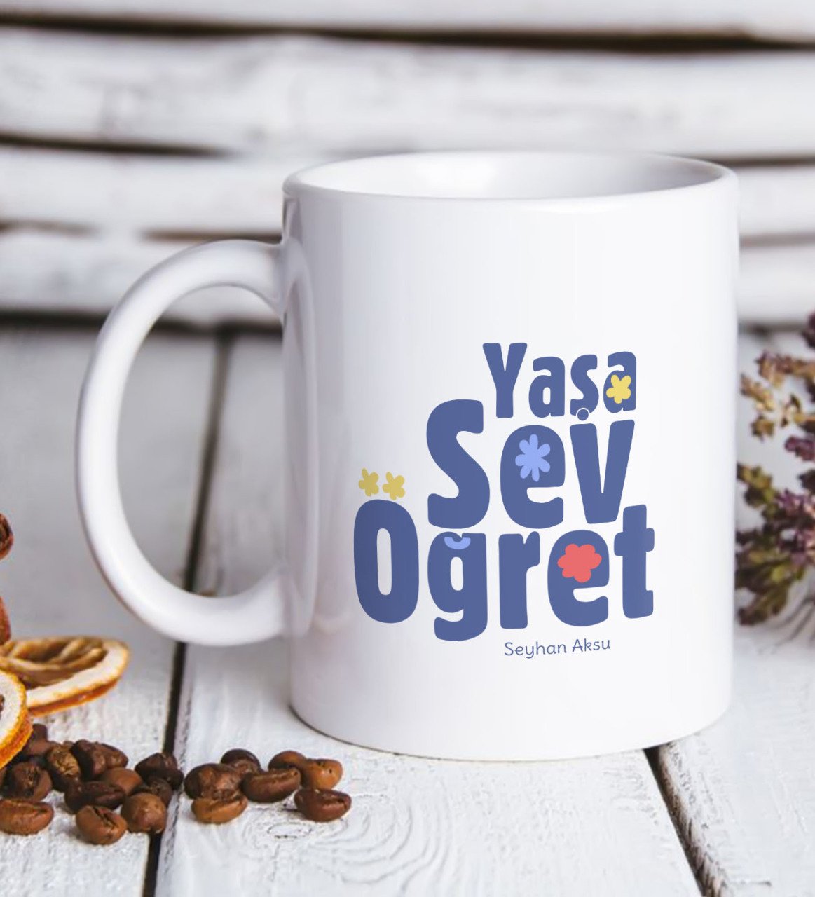 Kişiye Özel Yaşa Sev Öğret Beyaz Kupa Bardak-2