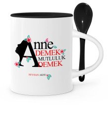Kişiye Özel Anne Demek Mutluluk Demek Siyah Kaşıklı Kupa Bardak