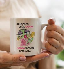 BK Gift Sonradan Değil Canım Doğma Büyüme Harikayım Tasarımlı Beyaz Kupa Bardak, Arkadaşa Hediye, Doğum Günü Hediyesi