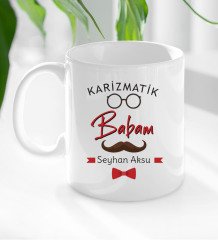 Kişiye Özel Babalar Günü Hediyesi Karizmatik Babam Tasarımlı Kupa Bardak-1