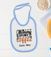 BK Kids Kişiye Özel Mommy Needs A Coffe Tasarımlı Mavi Bebek Body Zıbın ve Mama Önlüğü Hediye Seti